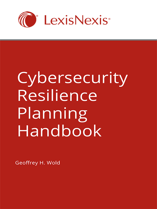 Title details for Cybersecurity Resilience Planning Handbook by Geoffrey H. Wold - Wait list